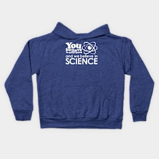 We Believe in Science - White Kids Hoodie